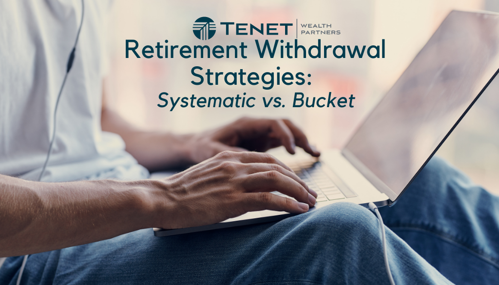 Retirement Withdrawal Strategies Systematic vs. Bucket